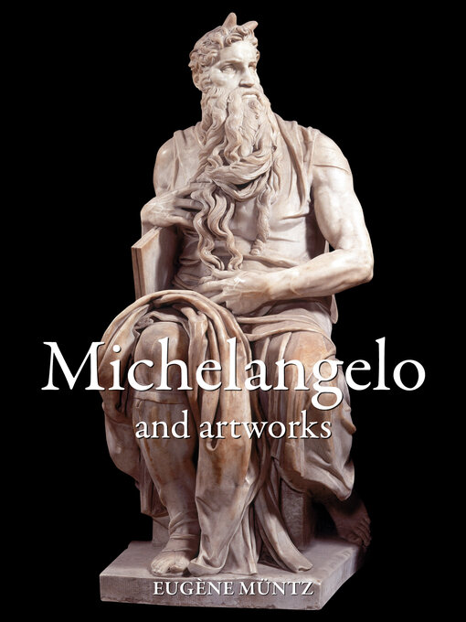 Title details for Michelangelo by Eugène Müntz - Available